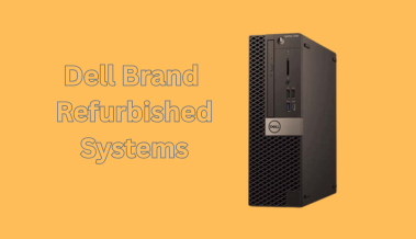 Dell Branded Used Systems For Sale | Certified & Budget-Friendly PCs